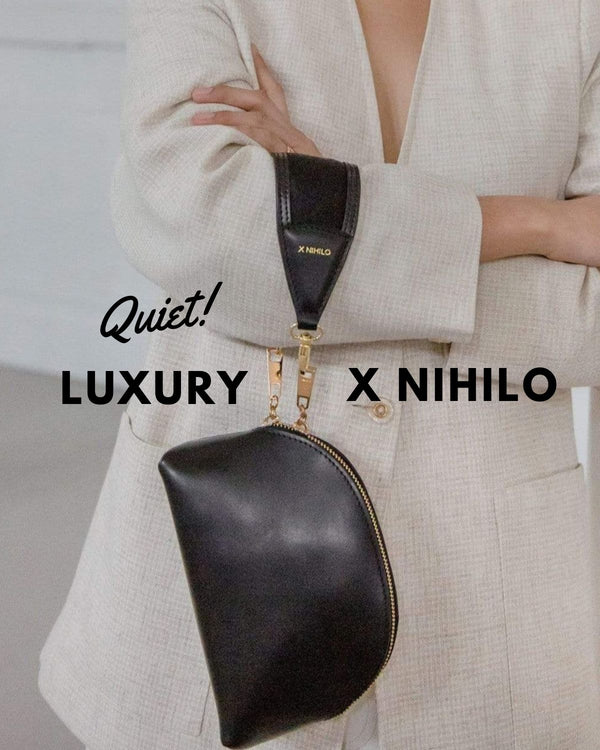 Quiet Luxury = X NIHILO
