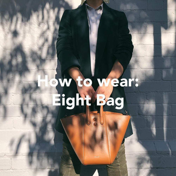 How to Wear the iconic Eight bag?